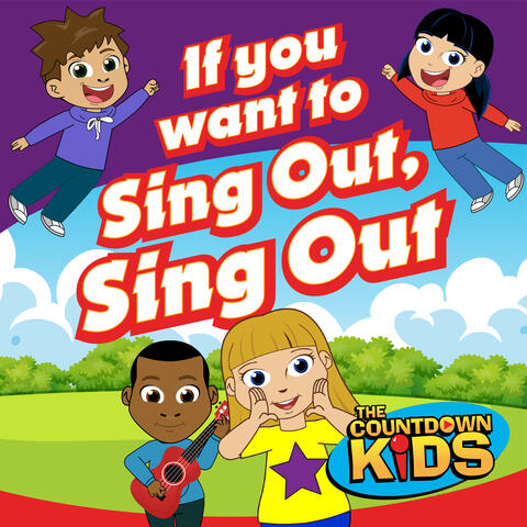 If You Want to Sing Out, Sing Out
