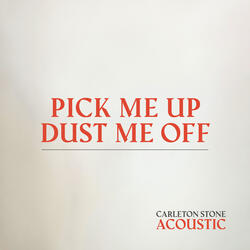 Pick Me Up, Dust Me Off