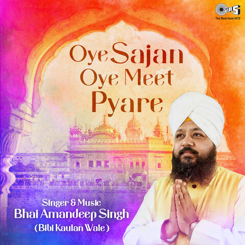 Oye Sajan Oye Meet Pyare