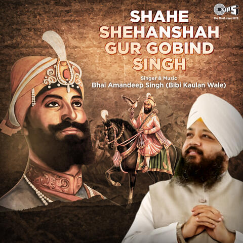 Shahe Shehanshah Gur Gobind Singh