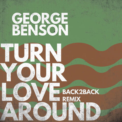 Turn Your Love Around