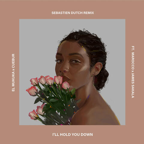 I'll Hold You Down (feat. Marocco & James Sakala)