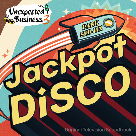 Unexpected Business Season 3: Jackpot Disco (Original Television Soundtrack)