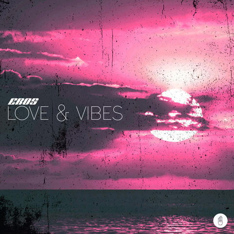 Love & Vibes
