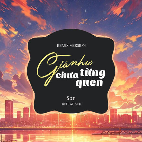 Giá Như Chưa Từng Quen