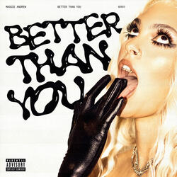 Better Than You