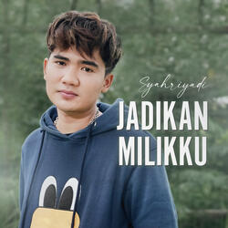 Jadikan Milikku