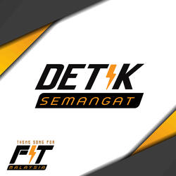 Detik Semangat (Theme Song for "Fit Malaysia")