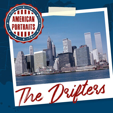 American Portraits: The Drifters