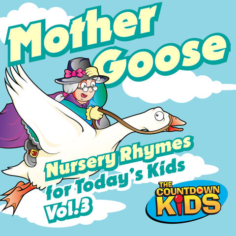 Mother Goose Nursery Rhymes for Today's Kids, Vol. 3