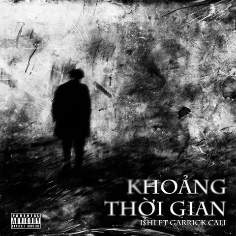 Khoảng Thời Gian (feat. Garrick Cali)