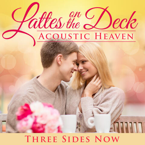 Latte's on the Deck: Acoustic Heaven