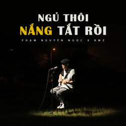 Ngủ Thôi, Nắng Tắt Rồi