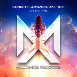 To The Top (feat. Fatman Scoop & Titus)