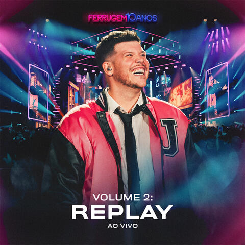Ferrugem 10 Anos, Vol. 2 - Replay