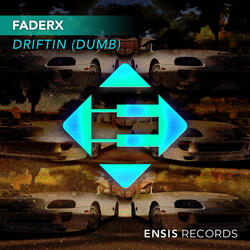 Driftin’ (Dumb)
