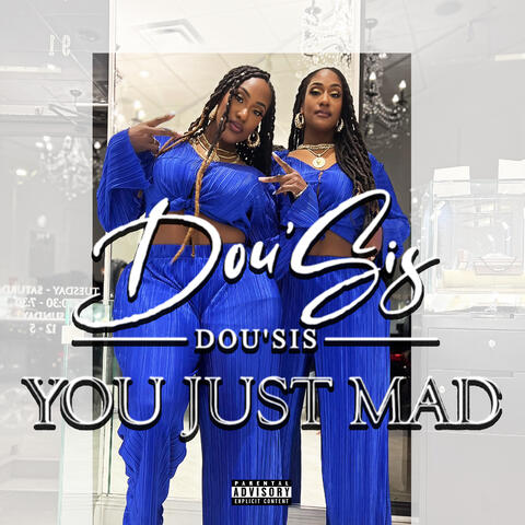 You Just Mad