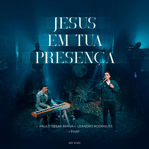 Jesus Em Tua Presença