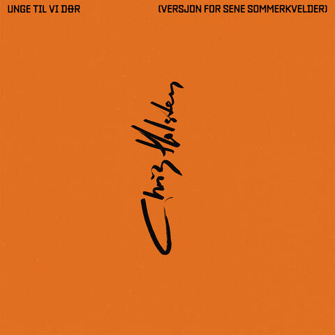 Unge til vi dør (versjon for sene sommerkvelder)