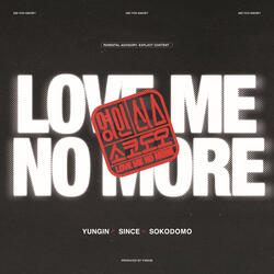 Love Me No More