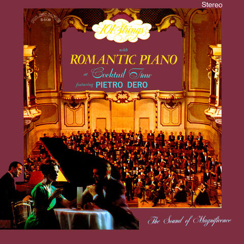 101 Strings with Romantic Piano at Cocktail Time (feat. Pietro Dero)