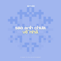 Sao Anh Chưa Về Nhà