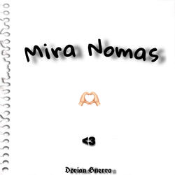 Mira Nomas <3