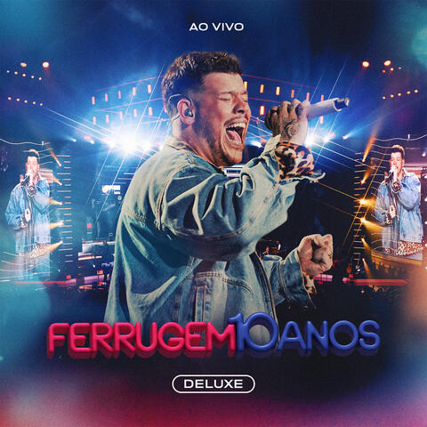 Ferrugem 10 Anos (Deluxe)