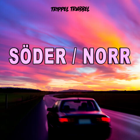 SÖDER / NORR