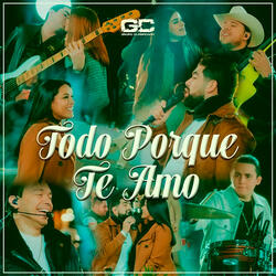 Todo Porque Te Amo (En Vivo)