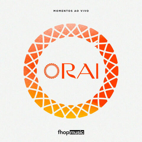 ORAI - MOMENTOS