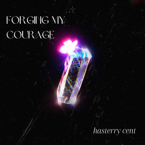 Forging My Courage