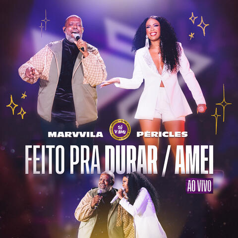 Feito Pra Durar / Amei