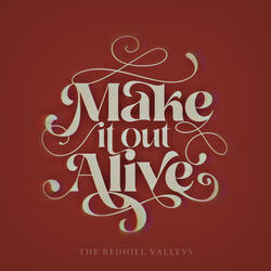Make It Out Alive