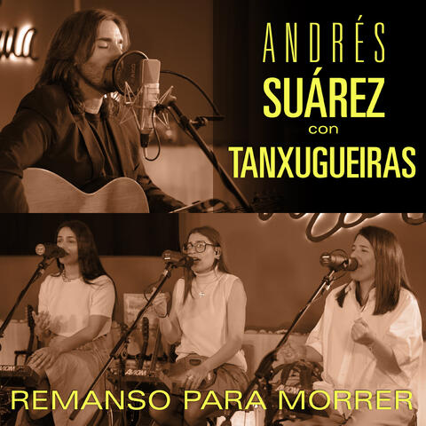 Remanso para morrer (con Tanxugueiras)