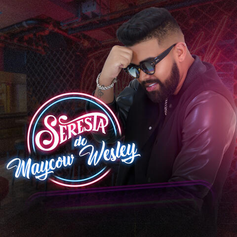 Seresta do Maycow Wesley