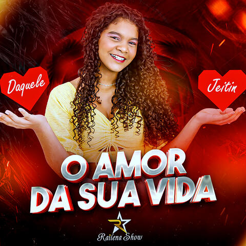 O Amor da Sua Vida (Daquele Jeitin)