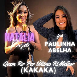 Quem Rir por Último Ri Melhor (Ka Ka Ka) [feat. Paulinha Abelha]