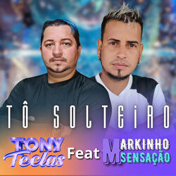 Tô Solteiro (feat. Markinho Sensação)