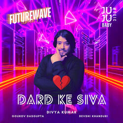 Dard Ke Siva  (Futurewave Season 1)