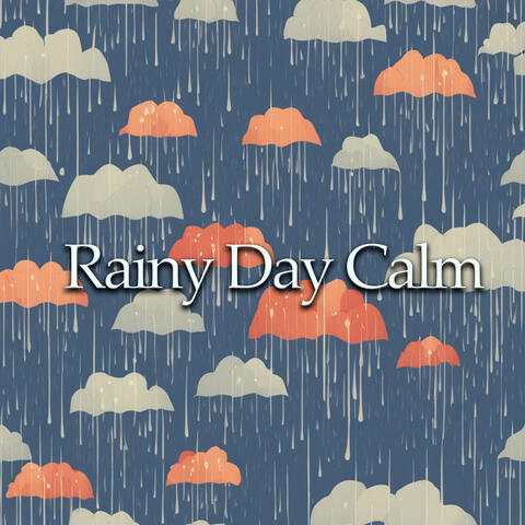 Rainy Day Calm: Ambient Rain Sounds for Yoga, Meditation, Deep Relaxation, and Focus