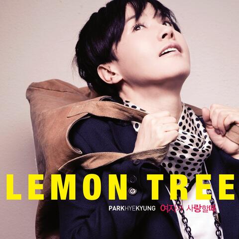 Lemon Tree - When a Woman Loves a Man