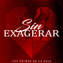 Sin Exagerar