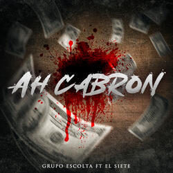 Ah Cabron (feat. El Siete)