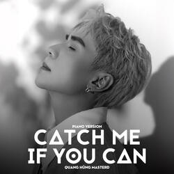 Catch Me If You Can (feat. Quang Hùng MasterD)