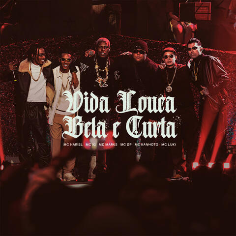 Vida Louca, Bela e Curta