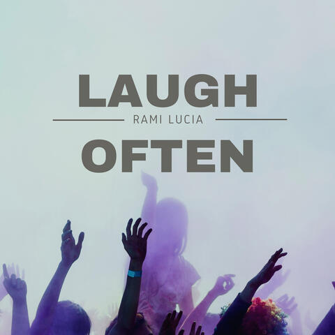 Laugh often