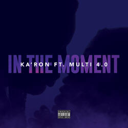 In The Moment (feat. Multi 4.0)
