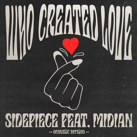 Who Created Love (feat. Midian)
