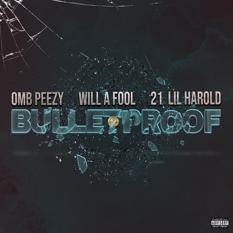 Bulletproof (feat. 21 Lil Harold)